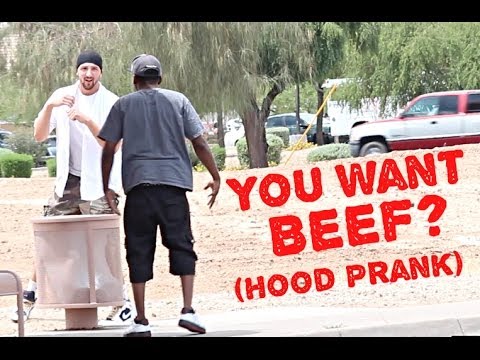 you want beef homie